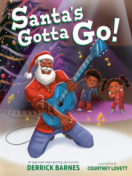 Title details for Santa's Gotta Go! by Derrick Barnes - Available